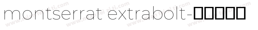montserrat extrabolt字体转换